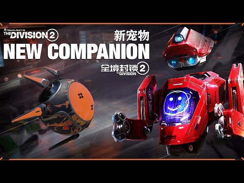New Companion Full Breakdown & Review - The Division 2 CN - 全境封锁2