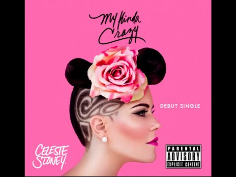 Celeste Stoney - My Kinda Crazy (EXPLICIT Official Video)