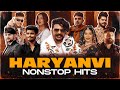 Haryanvi Non Stop Hits Mashup Haryanvi Songs 2024 Haryanvi Songs
