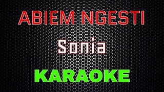 Download lagu Abiem Ngesti - Sonia [Karaoke] | LMusical mp3
