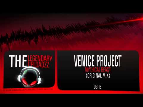 Venice Project - Mythical Beast (Original Mix) [HQ + HD FREE RELEASE]