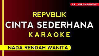 Download lagu (Karaoke) Cinta Sederhana - Repvblik (Nada Rendah Wanita)  mp3