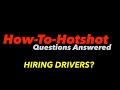 (Part 4 of 5) HIRING DRIVERS? | ANSWERS TO YOUR QUESTIONS | HOTSHOT TRUCKING | How to use ELD
