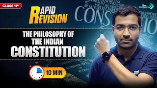 The Philosophy of the Indian Constitution | CBSE Class 11 Political Science | Full Chapter in 🔟Mins