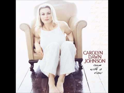 Carolyn Dawn Johnson - Love Is Always Worth The Ache