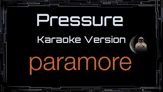 Paramore • Pressure (CC) 🎤 [Karaoke] [Instrumental Lyrics]