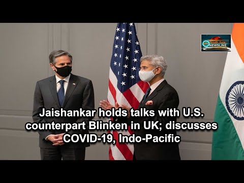 Jaishankar holds talks with U.S. counterpart Blinken in UK; discusses COVID 19, Indo Pacific