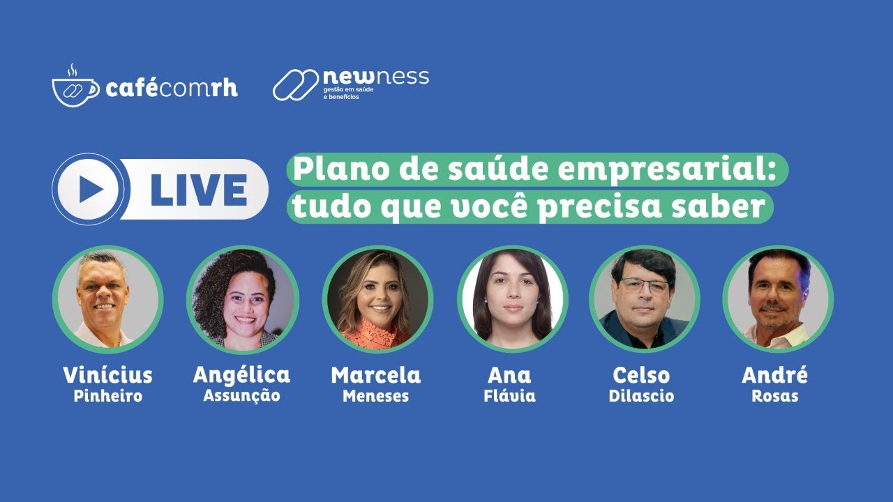 Live Café com RH Newness: Plano de Saúde Empresarial - tudo que você precisa saber