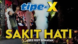 Download lagu TIPE X SAKIT HATI LIVE IN LIFE FEST SENAYAN... mp3