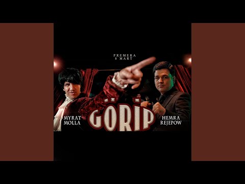 Görip (feat. Hemra Rejepow)