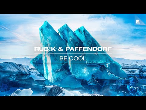 Rub!k & Paffendorf - Be Cool