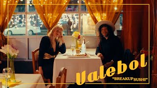 Valebol – Breakup Sushi