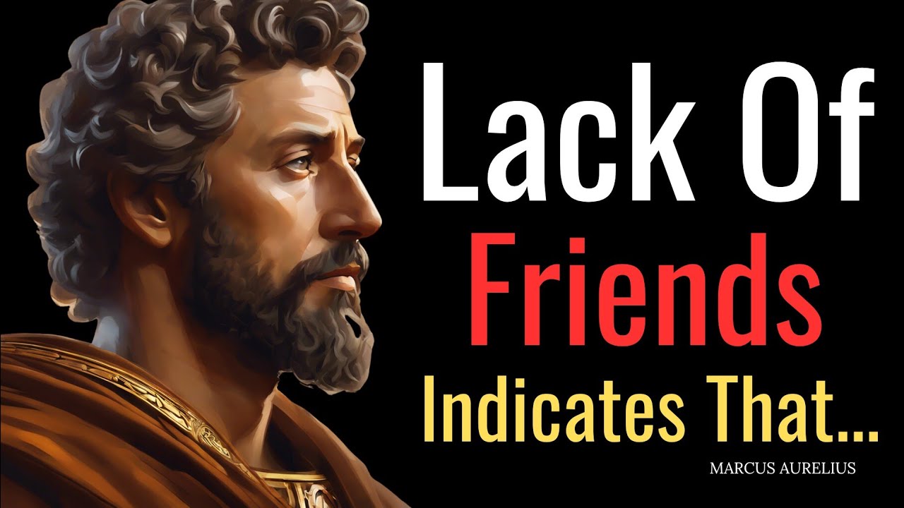 A lack of friends indicates that a person has many... | Stoic Philosophy