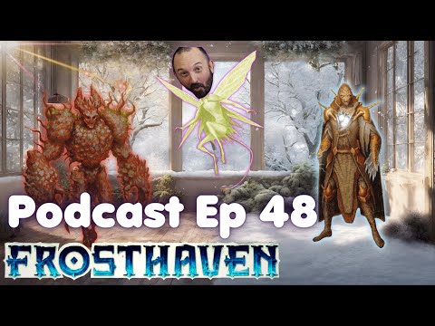 Frosthaven Podcast - Ep 48(SC104&127): 2 steps forward, 3 XP back
