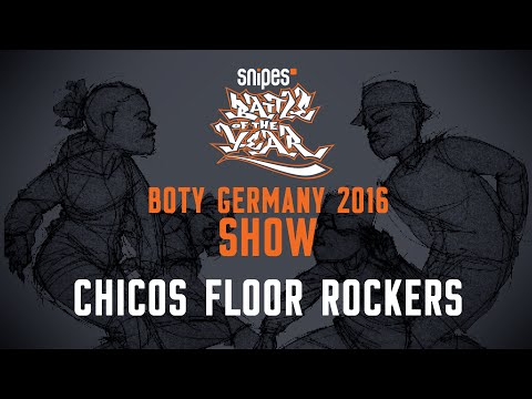 BOTY GERMANY 2016 - SHOW - CHICOS FLOOR ROCKERS [BOTYTV]