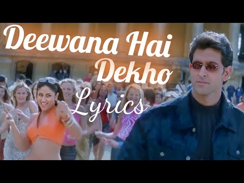 Deewana Hai Dekho - k3g दीवाना है देखो | Lyrics Video