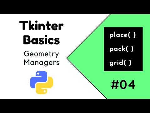 Python Tkinter Tutorial #04 | How to use Geometry Managers in Tkinter