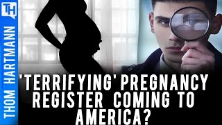 Will GOP Force Americans To Register Pregnancies?