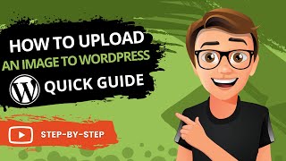 How To Upload An Image To WordPress 2022 [FAST!]