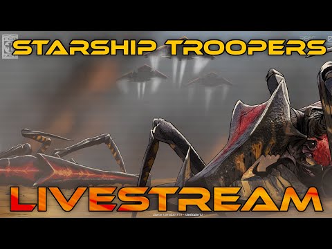 Exterminating the HARDEST BUGS! - Starship Troopers Livestream