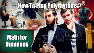 How To Play Polyrhythms? (Math for Dummies feat. Peter)