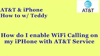 Set Up Wifi Calling with AT&T and iPhone in case Cell Service is gone?