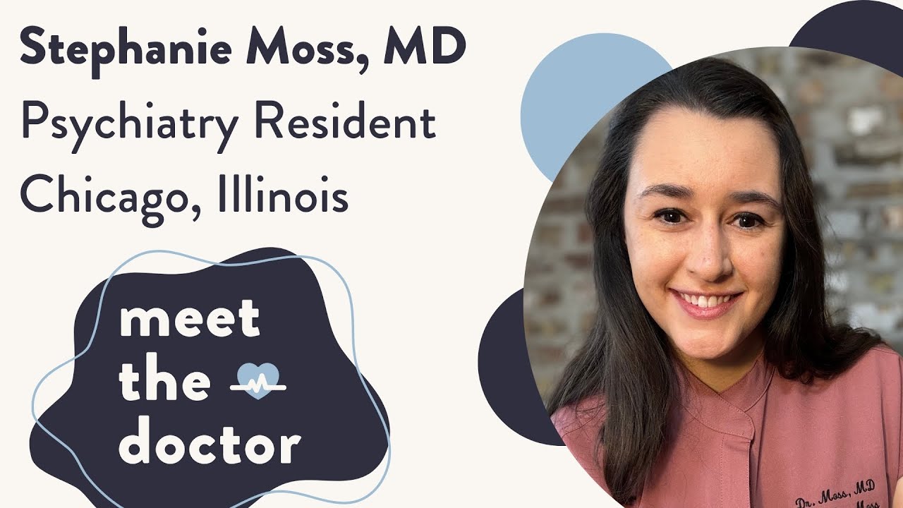 Stephanie Moss, MD - Psychiatry Resident in Chicago, Illinois