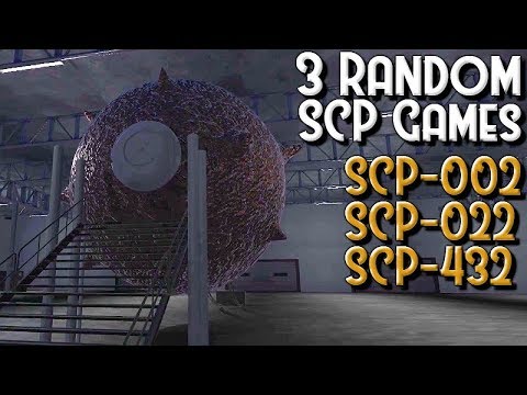 Three Random SCP Games - SCP-002, SCP-022, SCP-432