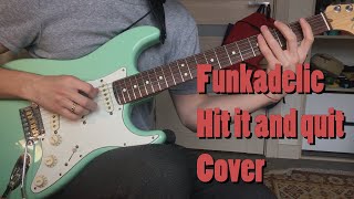Funkadelic - Hit it and Quit it - Guitar Cover