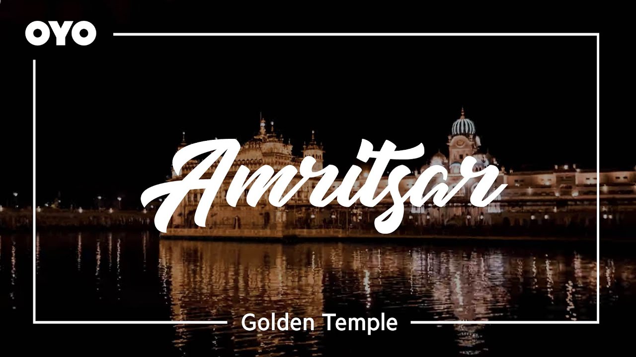 Amritsar Travel Guide: Places To Visit & Things To Do | OYO