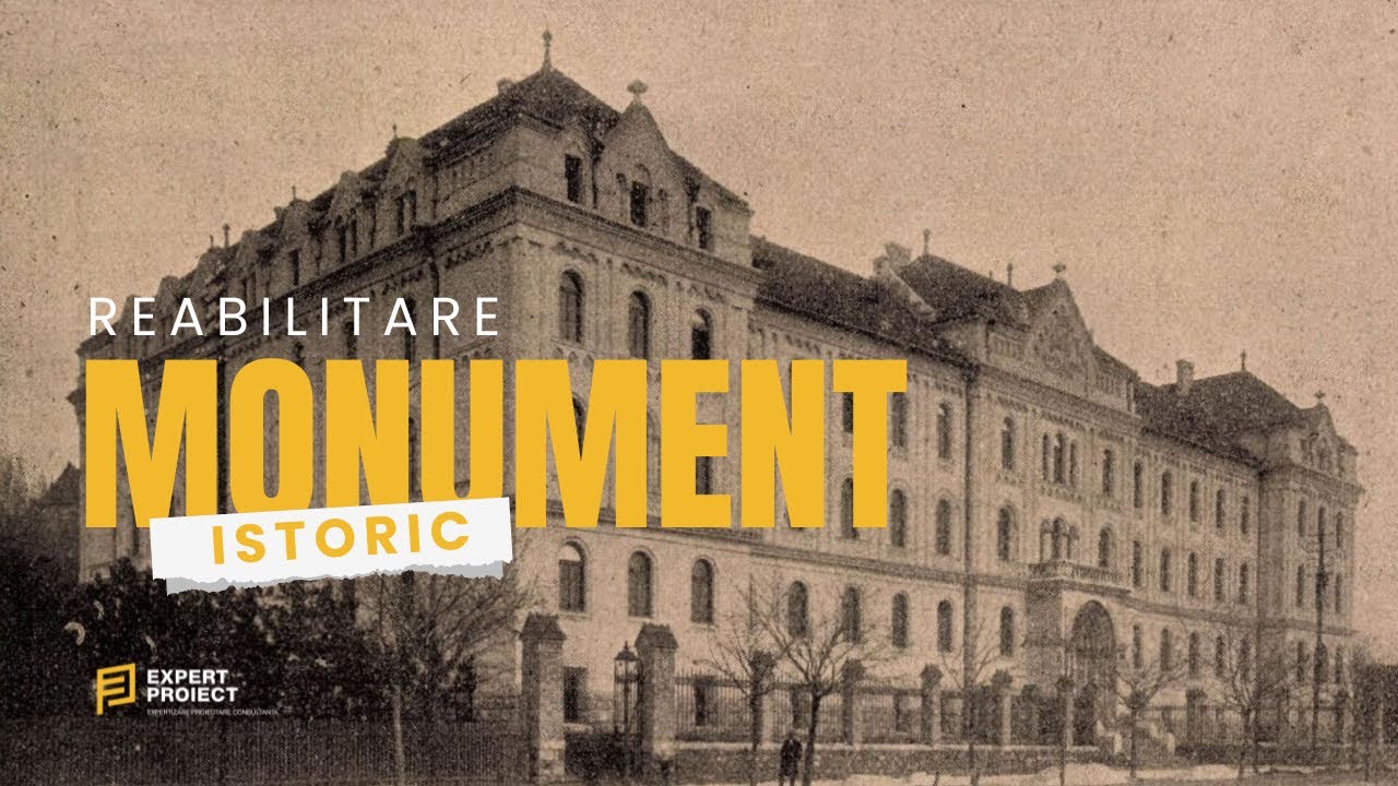 Studiu de Caz - Reabilitarea unui monument istoric