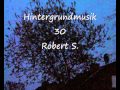 Robert S Hintergrundmusik 30 Wmv