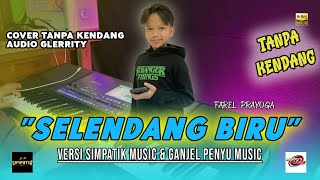 SELENDANG BIRU - FAREL PRAYOGA | TANPA KENDANG VERSI JANDHUT AUDIO GLERR FULL BASS