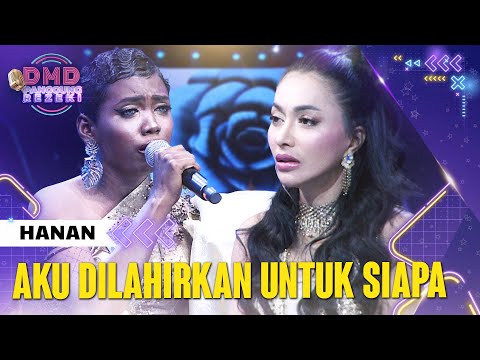 HANAN (BANDUNG) - Aku Dilahirkan Untuk Siapa | DMD PANGGUNG REZEKI