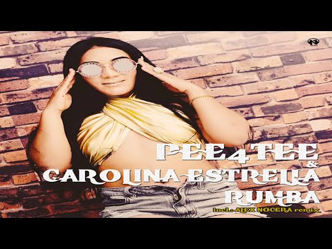 Pee4Tee & Carolina Estrella - Rumba (Alex Nocera Remix Radio Edit)