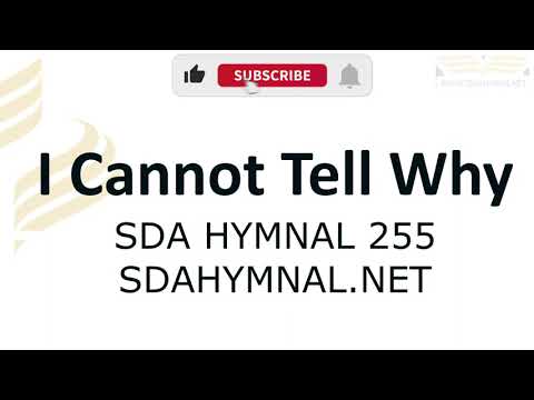 I Cannot Tell Why Hymn Instrumental With Lyrics | SDA HYMNAL 255