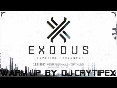 EXODUS Festival 2017 - Warm Up Mix by DJ Crytipex