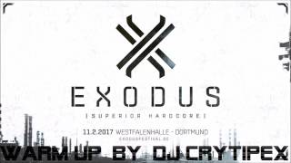 EXODUS Festival 2017 - Warm Up Mix by DJ Crytipex