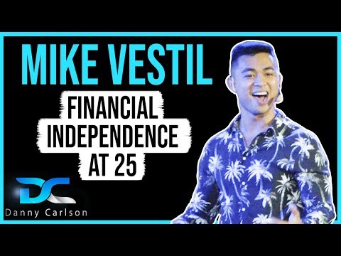 Mike Vestil - Financial Independence at 25 - Danny Carlson Podcast Ep1