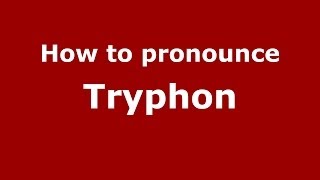How to pronounce Tryphon