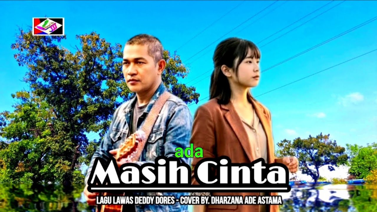 MASIH ada CINTA - Lagu Lawas Deddy Dores - Cover Duet By. Dharzana Ade Astama