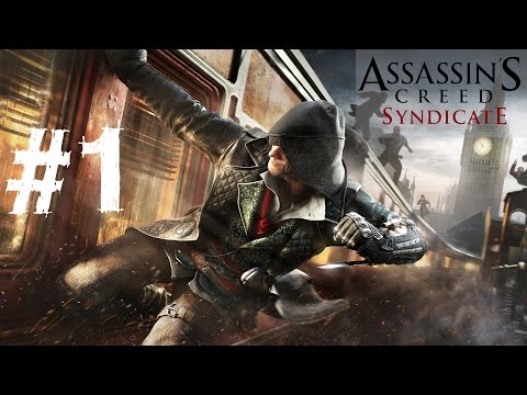 Assassin's Creed Syndicate Gameplay Walkthrough Part 1 Let's Play Playthrough Review 1080p 60 fps
