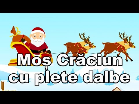 Mos Craciun cu plete dalbe - Colind pentru copii | CanteceleCopii.ro