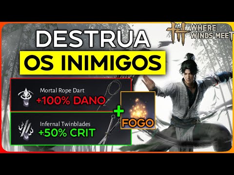 Best Mortal Rope Dart and Infernal Twinblades build - Where Winds Meet tips and guides