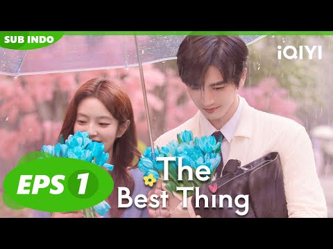 Sifat hangat He Su Ye dan Shen Xi Fan 🥰| The Best Thing【INDO SUB】EP1 | iQIYI Indonesia
