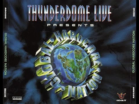 Thunderdome Live Presents Global Hardcore Nation (1997)