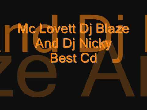 Mc Lovett Dj Blaze And Dj Nicky Best Cd (Old Cd) Track 2