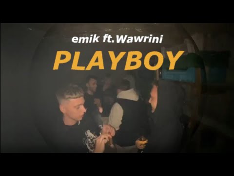 emik - playboy ft.Wawrini (Official Music Video)