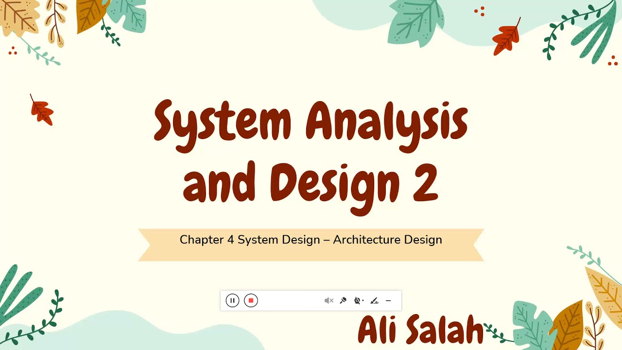 System Analysis and Design, Chapter 4 : Architecture Design