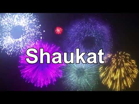 ♪♪  HAPPY BIRTHDAY SHAUKAT  ♪♪